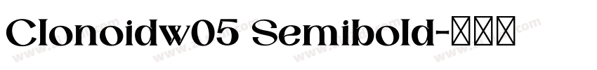 Clonoidw05 Semibold字体转换 Clonoidw05 Semibold字体转换